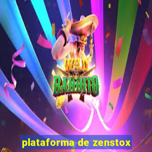 plataforma de zenstox